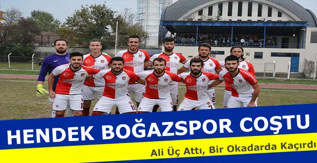 Haber: Hendek Boğazspor Coştu - Öne Çıkan