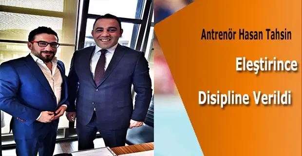 Eleştirdi Disipline Verildi