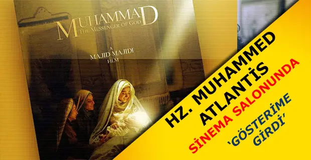 H.Z MUHAMMED ATLANTİSTE GÖSTERİME GİRDİ
