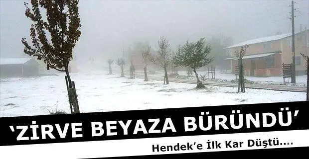 Haber: Hendek’te Zirveye İlk Kar Düştü - Öne Çıkan