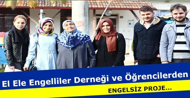 El Ele Engelliler Derneği ve Öğrencilerden Engelsiz Proje