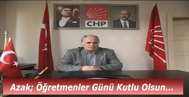Azak; Öğretmenler Gününüz Kutlu Olsun