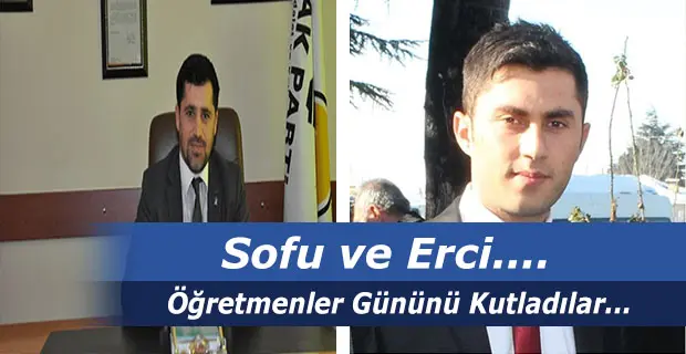 Haber: Sofu ve Erci’den Öğretmenler Günü Mesajı - Öne Çıkan