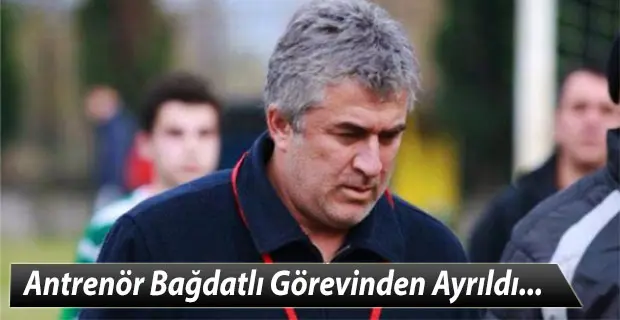 Haber: Antrenör Bağdatlı Görevinden Ayrıldı - Öne Çıkan