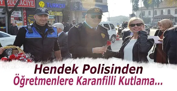 Hendek Polisinden Öğretmenlere Karanfilli Kutlama