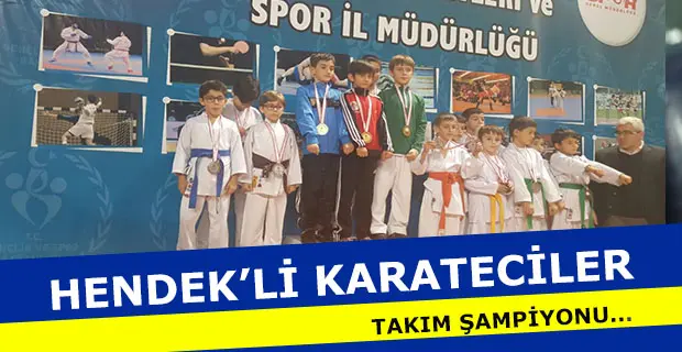 Haber: Hendek’li Karateciler Takım Şampiyonu - Öne Çıkan