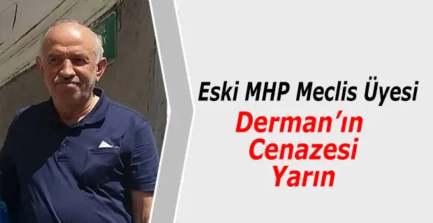 Muhittin Derman’ın Cenazesi Yarın