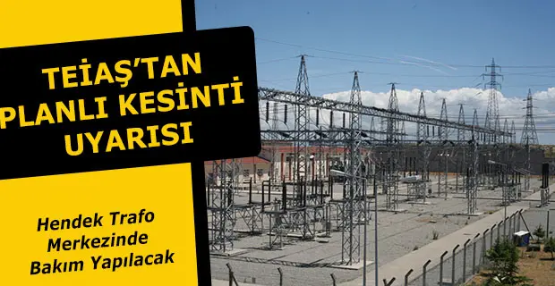 Haber: TEİAŞ’TAN PLANLI KESİNTİ - Öne Çıkan