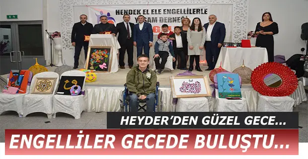 Haber: Hendek El Ele Engelliler Yaşam Derneğinden güzel bir gece - Öne Çıkan
