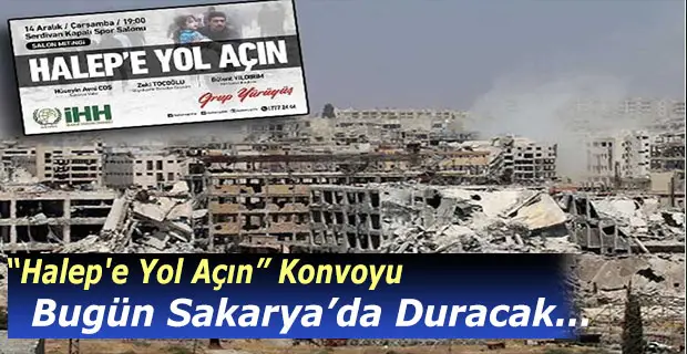 “Halep'e Yol Açın” Konvoyu Bugün Sakarya'da Duracak