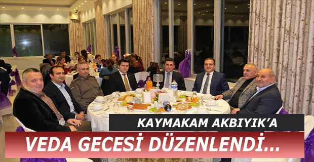 Hendek Kaymakamı İdris Akbıyık’a Veda Gecesi