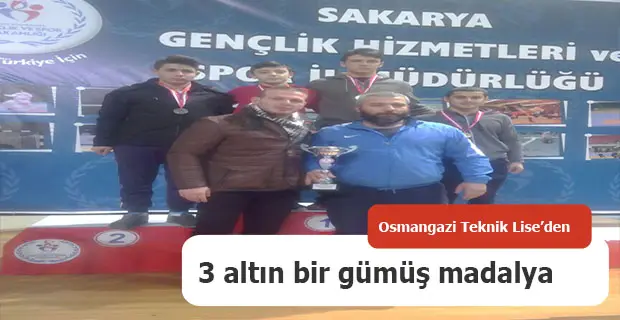Osmangazi Teknik Lise’den 3 altın bir gümüş madalya