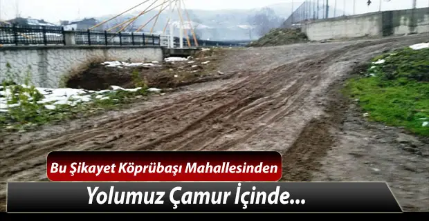 Bu Şikayet Köprübaşı Mahallesinden