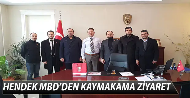 HENDEK MBD’DEN KAYMAKAMA ZİYARET
