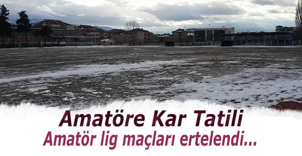Haber: Amatör lig maçları ertelendi - Öne Çıkan