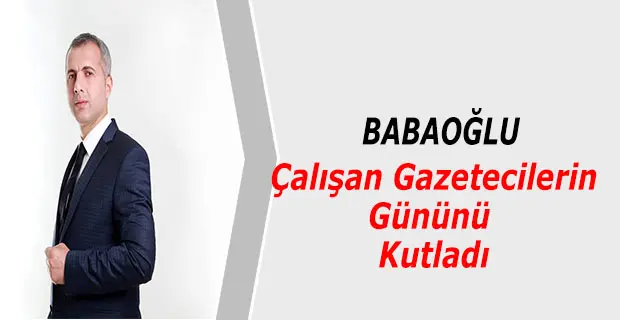 Haber: MHP İlçe Başkanı Babaoğlu’ndan Çalışan Gazetecilerin Gününü Kutladı - Öne Çıkan