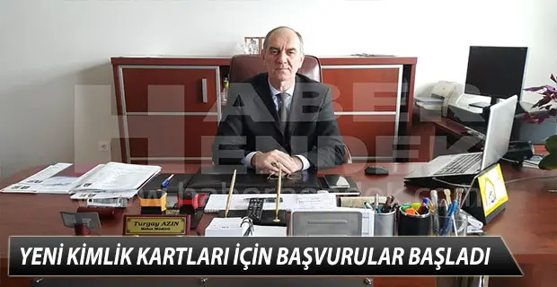 YENİ KİMLİK KARTLARI İÇİN BAŞVURULAR BAŞLADI