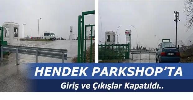 PARKSHOP GİRİŞ VE ÇIKIŞLARI KAPATILDI
