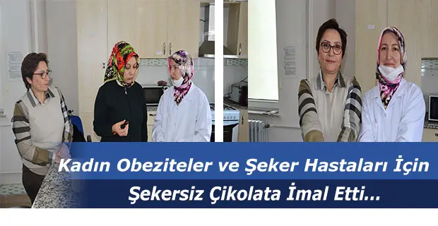 Haber: Kadın Obeziteler ve Şeker Hastaları İçin Şekersiz Çikolata İmal Etti - Öne Çıkan