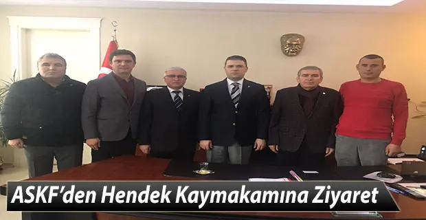 Haber: ASKF’den Hendek Kaymakamına Ziyaret - Öne Çıkan