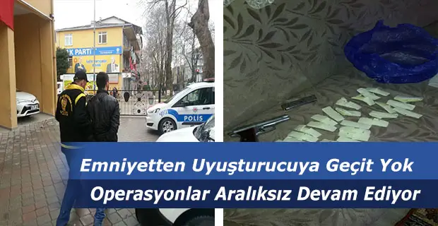 Emniyetten Uyuşturucuya Geçit Yok