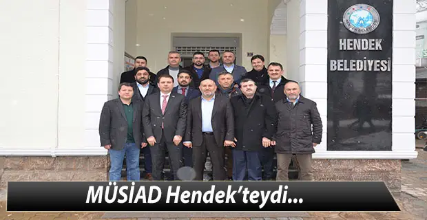 MÜSİAD Hendek’teydi
