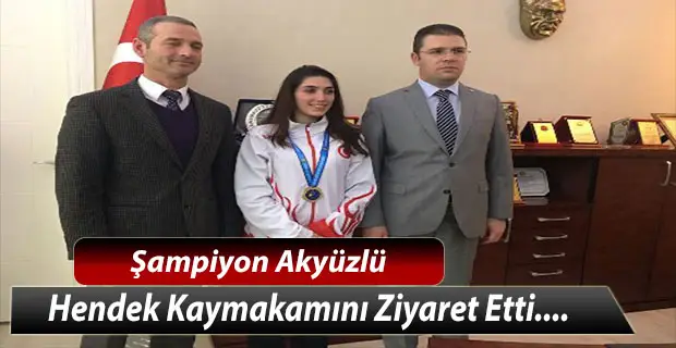 Şampiyon Akyüzlü Kaymakam’ı Ziyaret Etti
