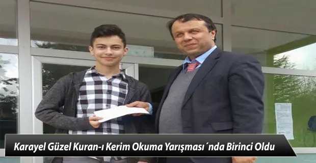 Haber: Karayel Güzel Kuran-ı Kerim Okuma Yarışması´nda Birinci Oldu - Öne Çıkan