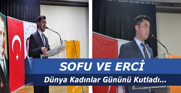 Haber: Sofu ve Erci Kadınlar Gününü Kutladı - Öne Çıkan