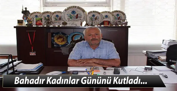 Haber: Bahadır Kadınlar Gününü Kutladı - Öne Çıkan