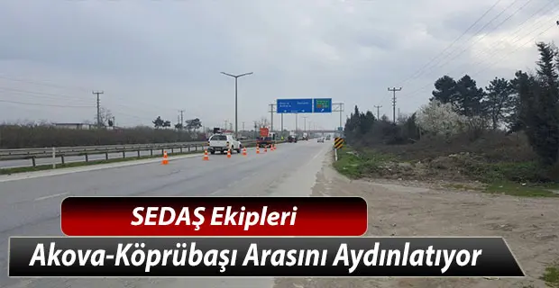 Haber: SEDAŞ Akova Köprübaşı Arasını Aydınlatıyor - Öne Çıkan