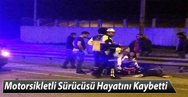 Haber: Motorsiklet Sürücüsü Hayatını Kaybetti - Öne Çıkan