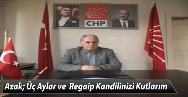 Haber: Azak; Üç Aylar ve  Regaip Kandilinizi Kutlarım - Öne Çıkan
