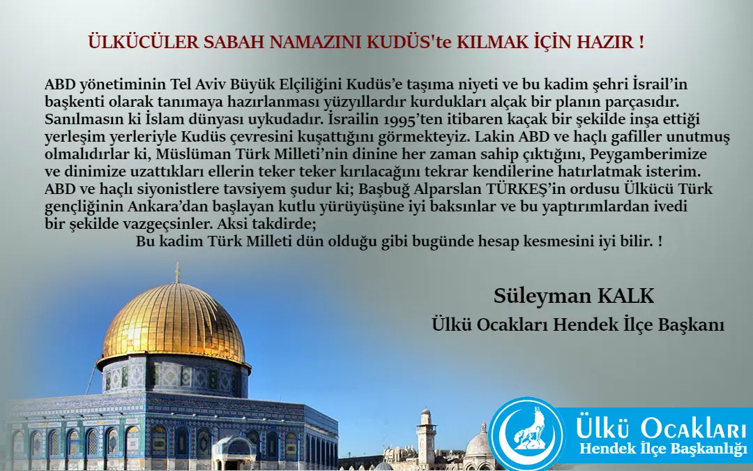 Haber: HENDEK ÜLKÜ OCAKLARI;ÜLKÜCÜLER SABAH NAMAZINI KUDÜS’TE KILMAYA HAZIR - Öne Çıkan