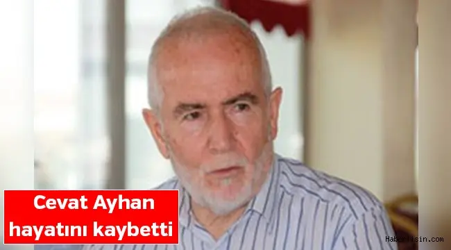 Haber: Bakan Cevat Ayhan vefat etti - Öne Çıkan