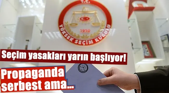Haber: Seçim Yasakları Başlıyor - Öne Çıkan