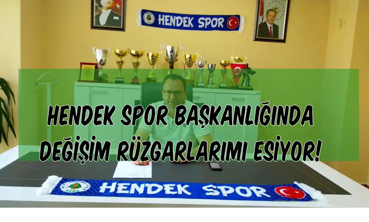 Haber: Hendekspor Başkanlığında Değişim Olacakmı - Öne Çıkan