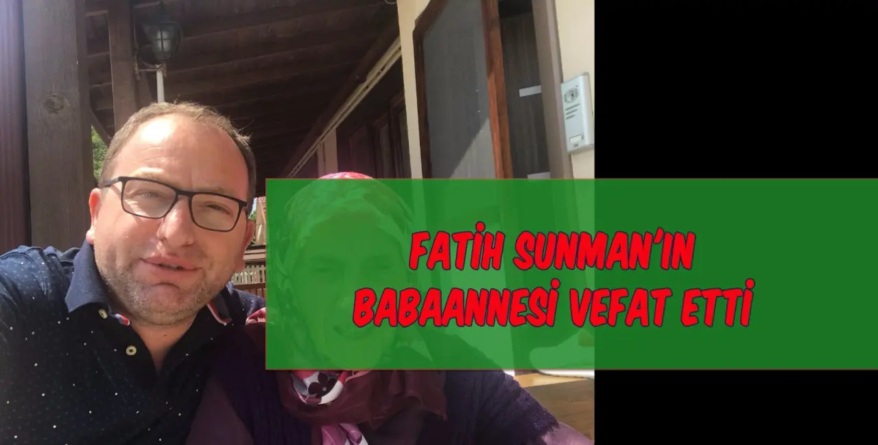 Haber: Sunman Ailesinin Acı Günü - Öne Çıkan