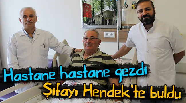 Haber: Şifayı Hendek’te buldu - Öne Çıkan