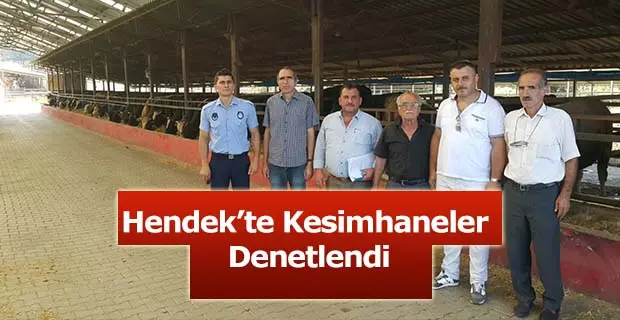 Haber: Hendek’te Kesimhaneler Denetlendi - Öne Çıkan