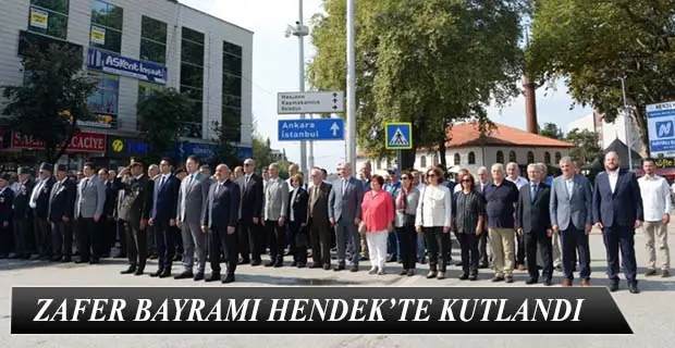 ZAFER BAYRAMI HENDEK’TE KUTLANDI
