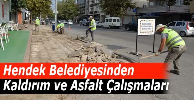 Hendek Belediyesi Kaldırım ve Asfalt Çalışmalarına Devam Ediyor
