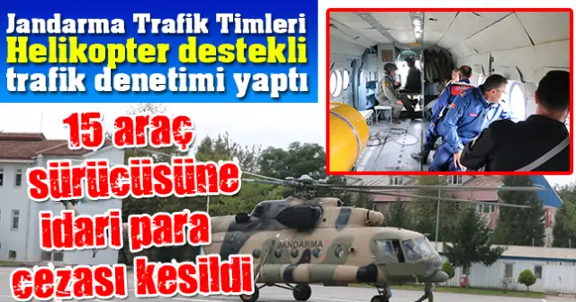 Jandarma Helikopter Destekli Trafik Denetimi Yaptı