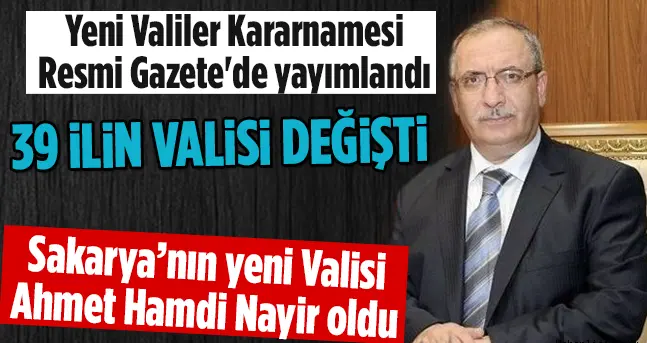 Haber: Sakarya’nın Yeni Valisi Ahmet Hamdi Nayır Oldu - Öne Çıkan