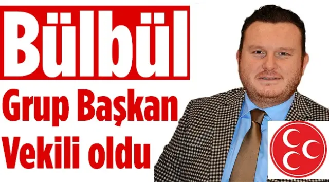 Bülbül grup başkanvekili oldu