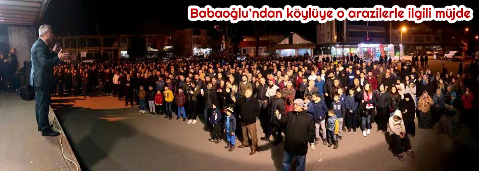 Haber: Babaoğlu’ndan köylüye o arazilerle ilgili müjde - Öne Çıkan