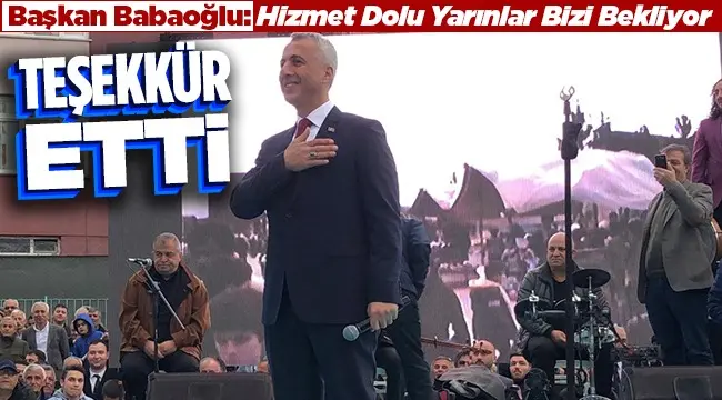 Haber: Başkan Babaoğlu: Hizmet Dolu Yarınlar Bizi Bekliyor - Öne Çıkan