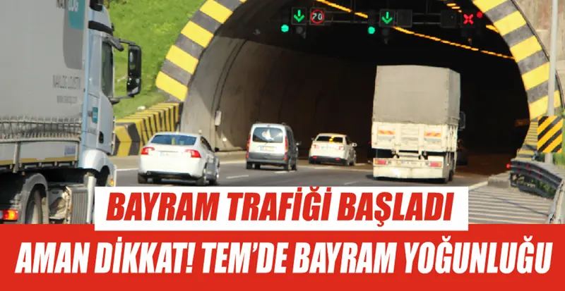 Haber: Bayram Trafiği Başladı - Öne Çıkan