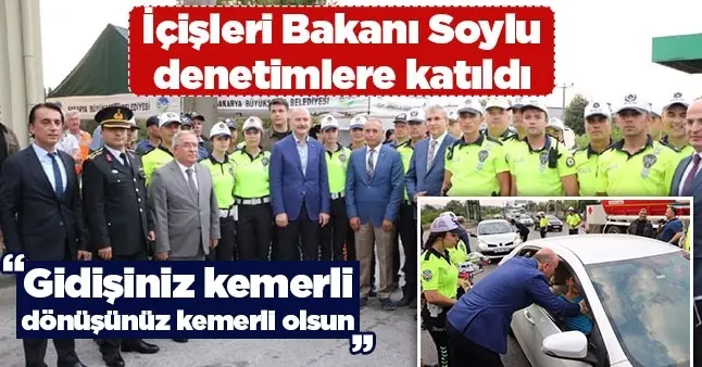 Haber: İçişleri Bakanı Soylu Denetimlere Katıldı - Öne Çıkan