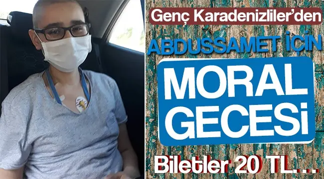Haber: Abdussamet İçin Moral Gecesi - Öne Çıkan